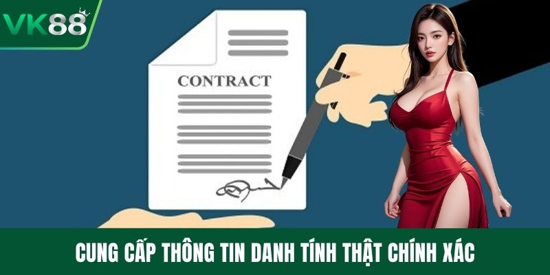 Cung cấp thông tin danh tính thật chính xác