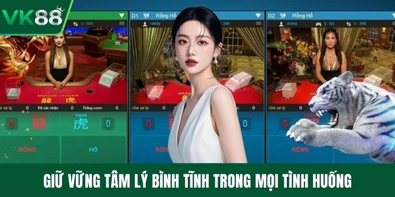 Giữ vững tâm lý bình tĩnh trong mọi tình huống