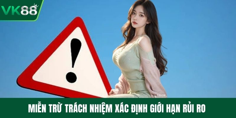 Miễn trừ trách nhiệm xác định giới hạn rủi ro 