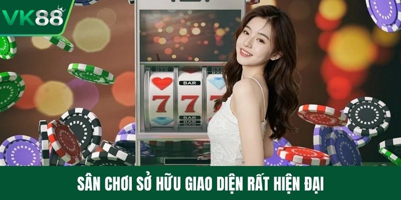 Sân chơi sở hữu giao diện rất hiện đại