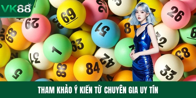Tham khảo ý kiến từ chuyên gia uy tín