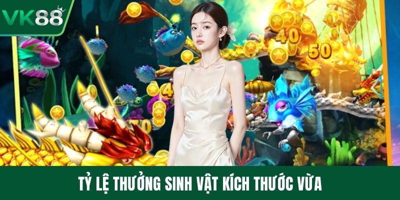 Tỷ lệ thưởng sinh vật kích thước vừa
